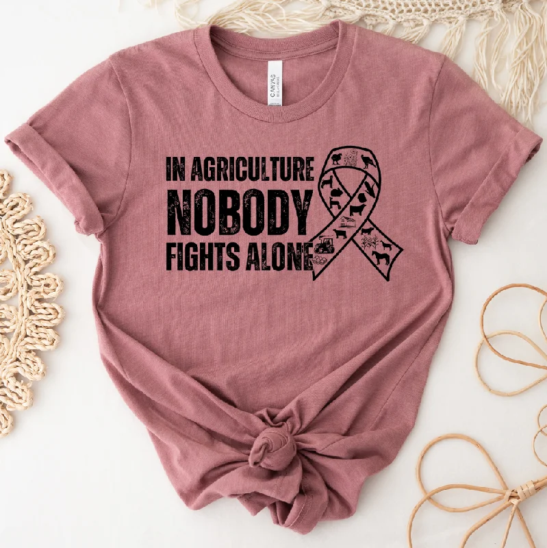 In Agriculture Nobody Fights Alone T-Shirt (XS-4XL) - Multiple Colors!