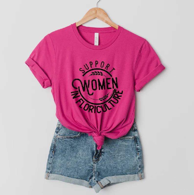 Support Women in Floriculture T-Shirt (XS-4XL) - Multiple Colors!